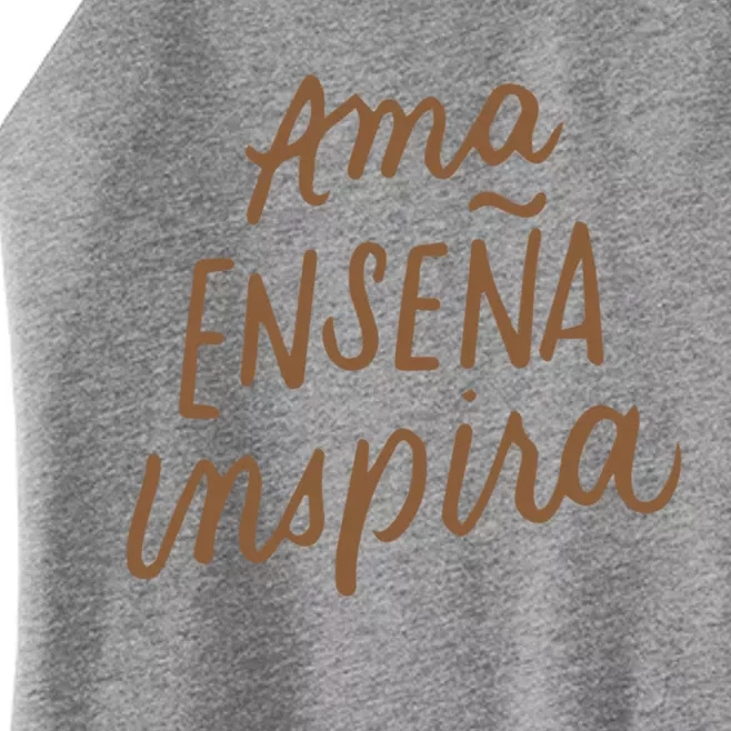 Ama Ensena Inspira Love Teach Inspire Spanish Teacher Funny Gift Women’s Perfect Tri Rocker Tank