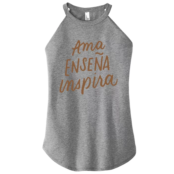 Ama Ensena Inspira Love Teach Inspire Spanish Teacher Funny Gift Women’s Perfect Tri Rocker Tank