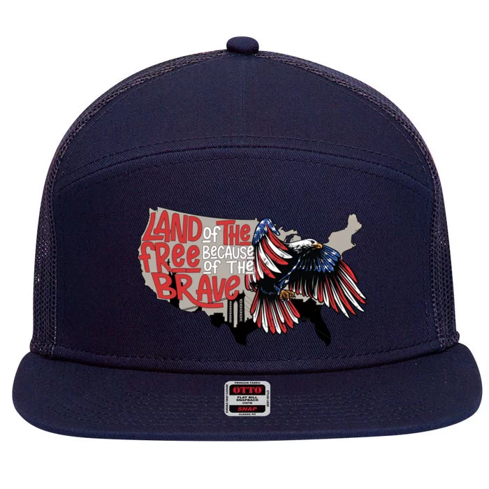 American Eagle Land Of Free Because Of The Brave 4th Of July Gift 7 Panel Mesh Trucker Snapback Hat