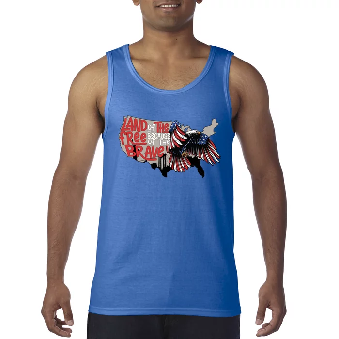 American Eagle Land Of Free Because Of The Brave 4th Of July Gift Tank Top