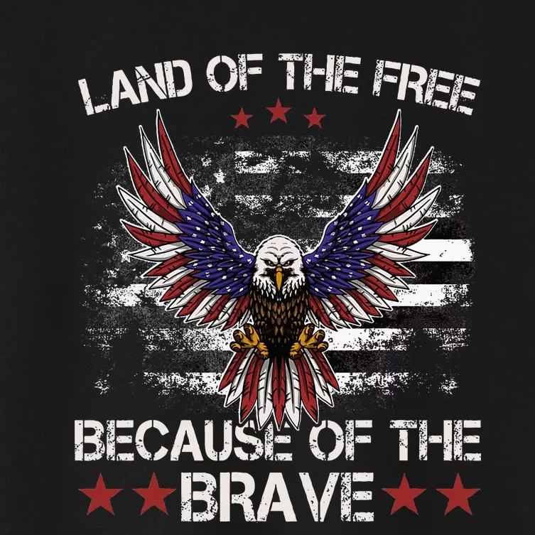 America Eagle Land Of The Free Because Of The Brave Women's Crop Top Tee