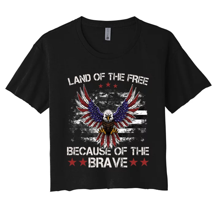 America Eagle Land Of The Free Because Of The Brave Women's Crop Top Tee