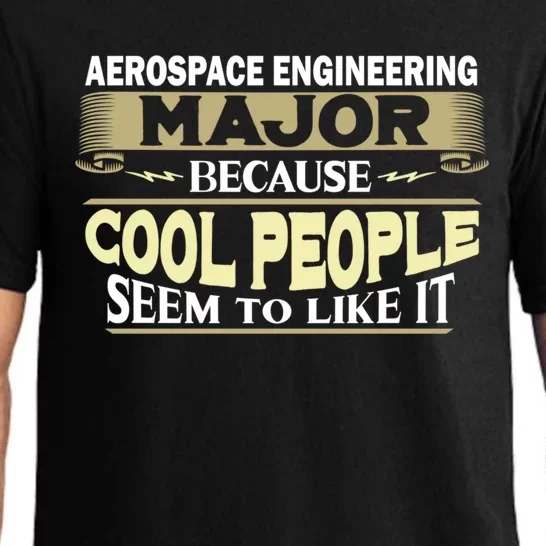 Aerospace Engineering Major Cool People Like It College Gift Pajama Set