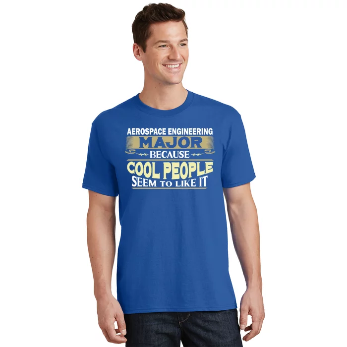 Aerospace Engineering Major Cool People Like It College Gift T-Shirt