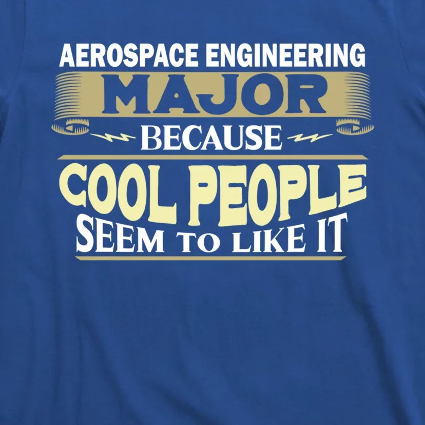 Aerospace Engineering Major Cool People Like It College Gift T-Shirt