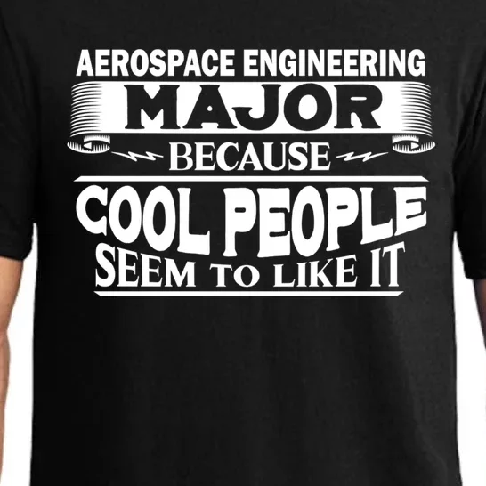 Aerospace Engineering Major Cool People Like It College Gift Meaningful Gift Pajama Set