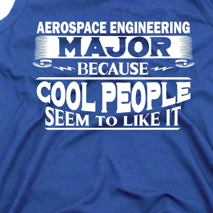 Aerospace Engineering Major Cool People Like It College Gift Meaningful Gift Tank Top