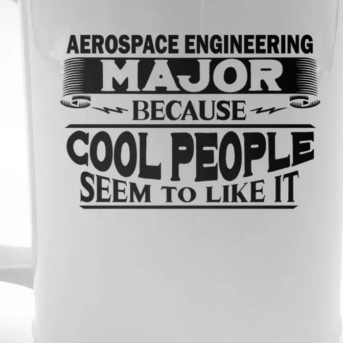 Aerospace Engineering Major Cool People Like It College Gift Meaningful Gift Front & Back Beer Stein