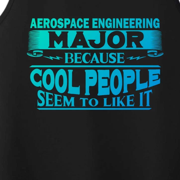 Aerospace Engineering Major Cool People Like It College Gift Meaningful Gift Performance Tank