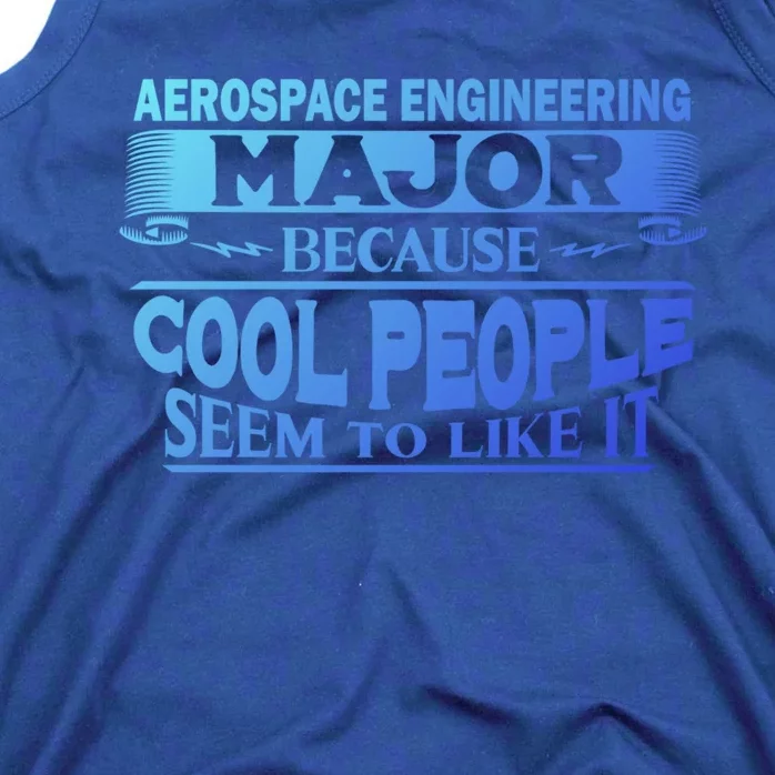 Aerospace Engineering Major Cool People Like It College Gift Meaningful Gift Tank Top