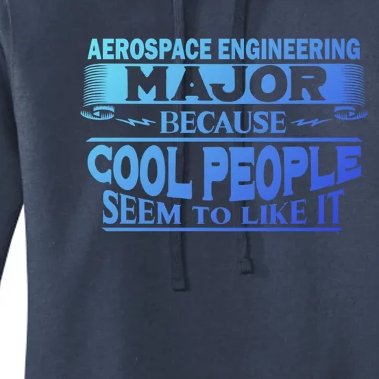 Aerospace Engineering Major Cool People Like It College Gift Meaningful Gift Women's Pullover Hoodie