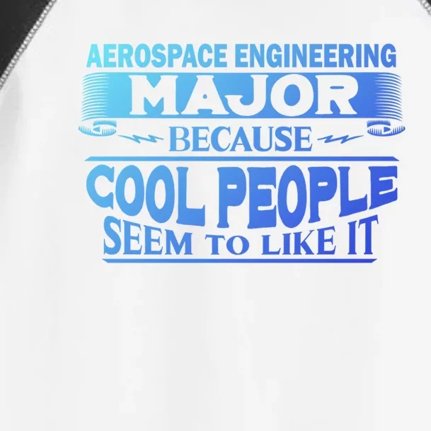 Aerospace Engineering Major Cool People Like It College Gift Meaningful Gift Toddler Fine Jersey T-Shirt