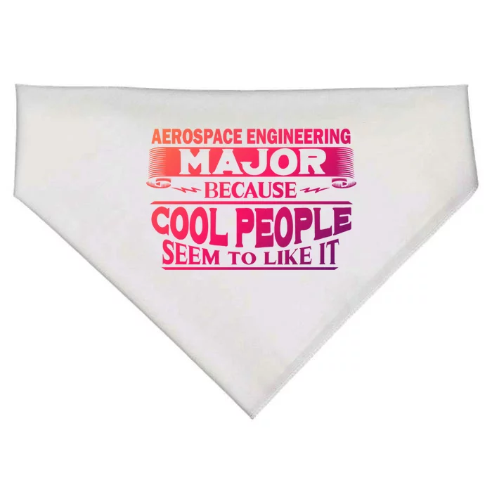 Aerospace Engineering Major Cool People Like It College Gift Meaningful Gift USA-Made Doggie Bandana