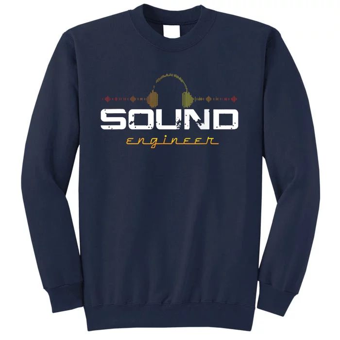 Audio Engineer Music Production Sound Engineer Disc Jockey Tall Sweatshirt