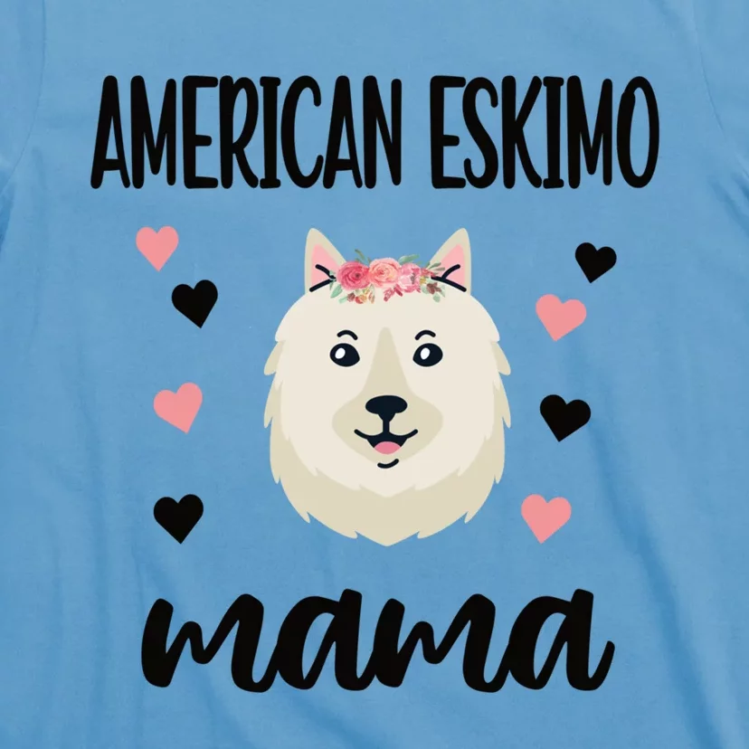 American Eskimo Mama Eskie Owner American Eskimo Mom Cool Gift T-Shirt