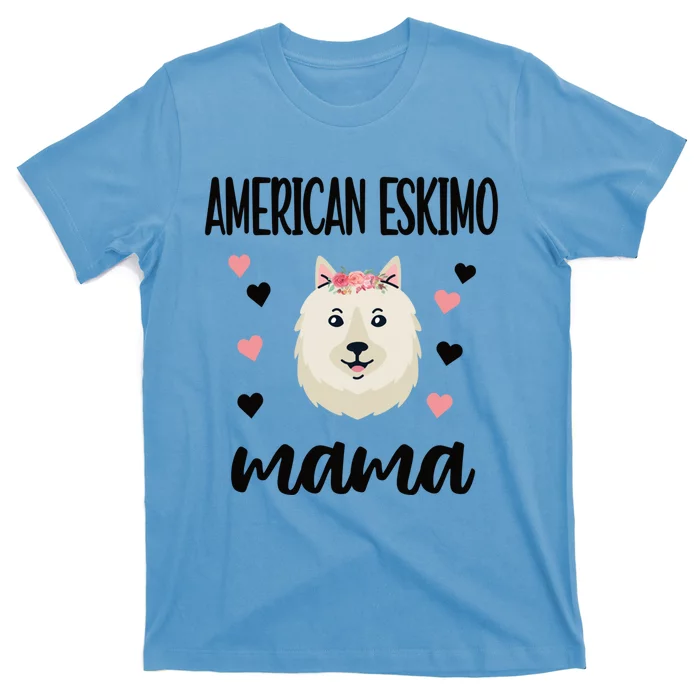 American Eskimo Mama Eskie Owner American Eskimo Mom Cool Gift T-Shirt