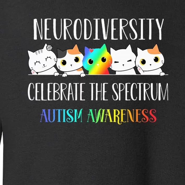 Autism Embrace Neurodiversity Celebrate The Spectrum Cat Toddler Sweatshirt