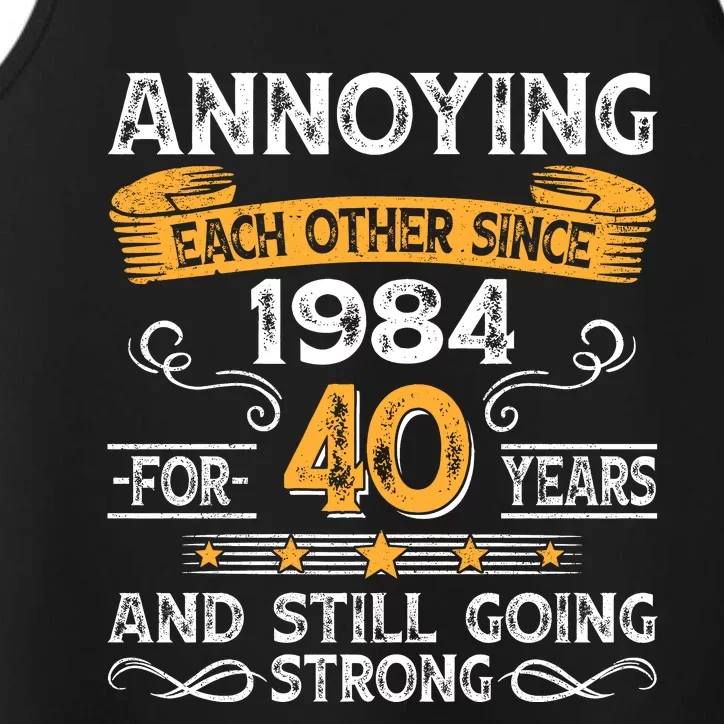 Annoying Each Other Since 1984 For 40 Years And Still Going Strong Performance Tank