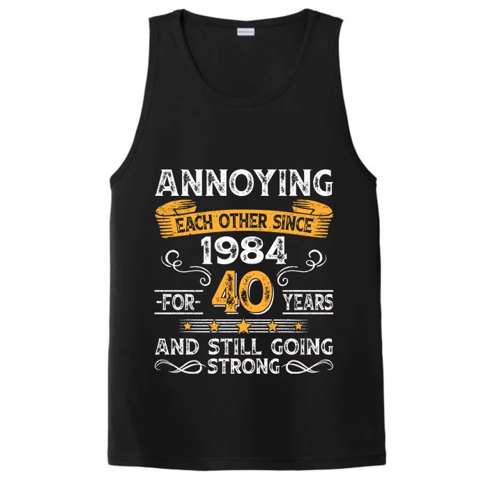 Annoying Each Other Since 1984 For 40 Years And Still Going Strong Performance Tank