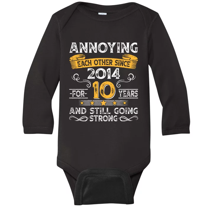 Annoying Each Other Since 2014 For 10 Years And Still Going Strong Baby Long Sleeve Bodysuit