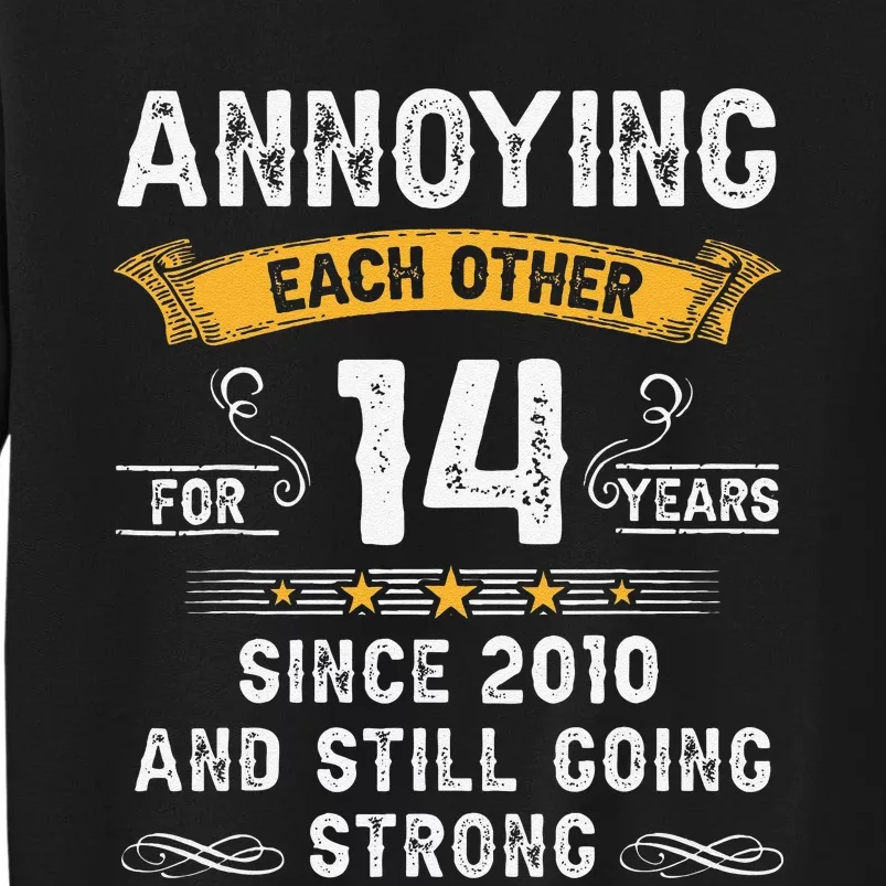 Annoying Each Other For 14 Years Couples Married Since 2010 Sweatshirt