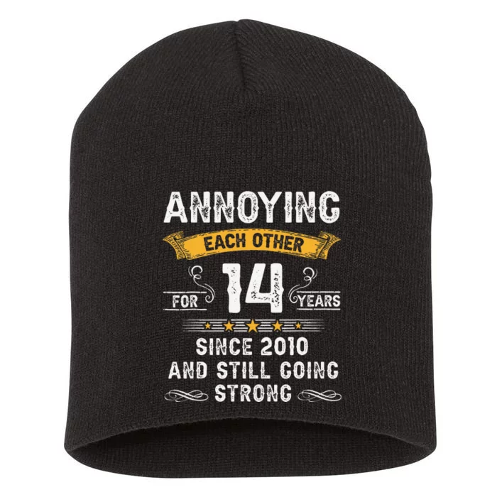 Annoying Each Other For 14 Years Couples Married Since 2010 Short Acrylic Beanie