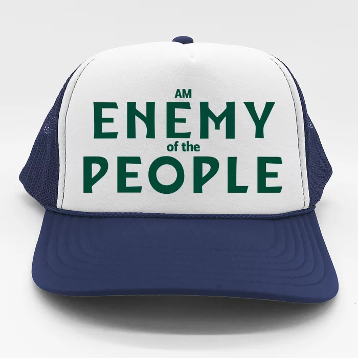 An Enemy Of The People Trucker Hat