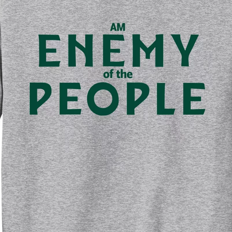 An Enemy Of The People Tall Sweatshirt