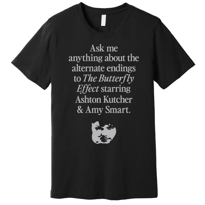 Alternate Endings Of The Butterfly Effect Explained Premium T-Shirt