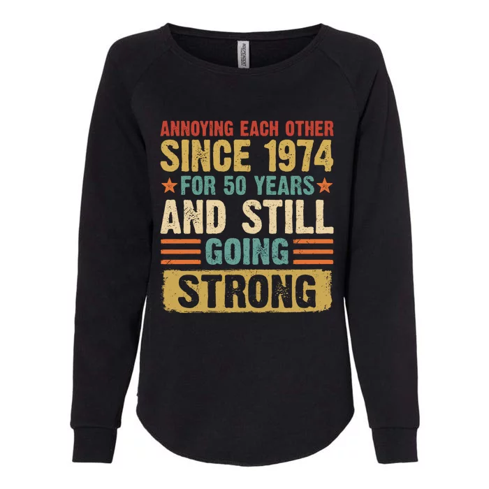 Annoying Each Other Since 1974 For 50 Years Womens California Wash Sweatshirt