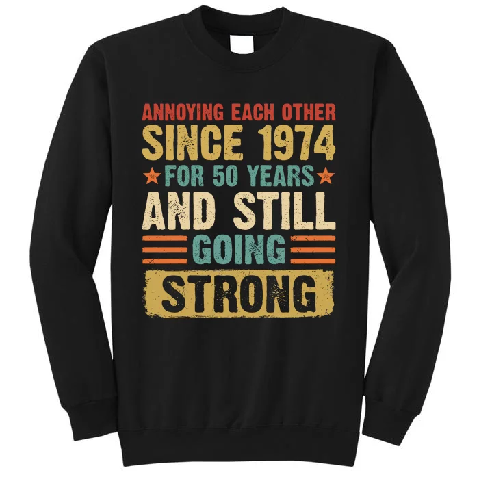 Annoying Each Other Since 1974 For 50 Years Tall Sweatshirt