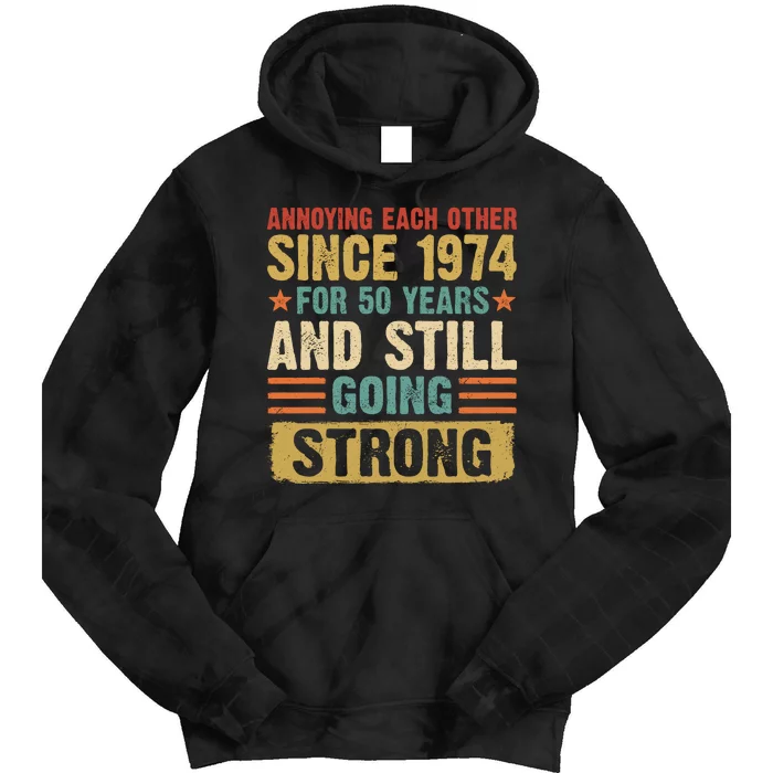 Annoying Each Other Since 1974 For 50 Years Tie Dye Hoodie