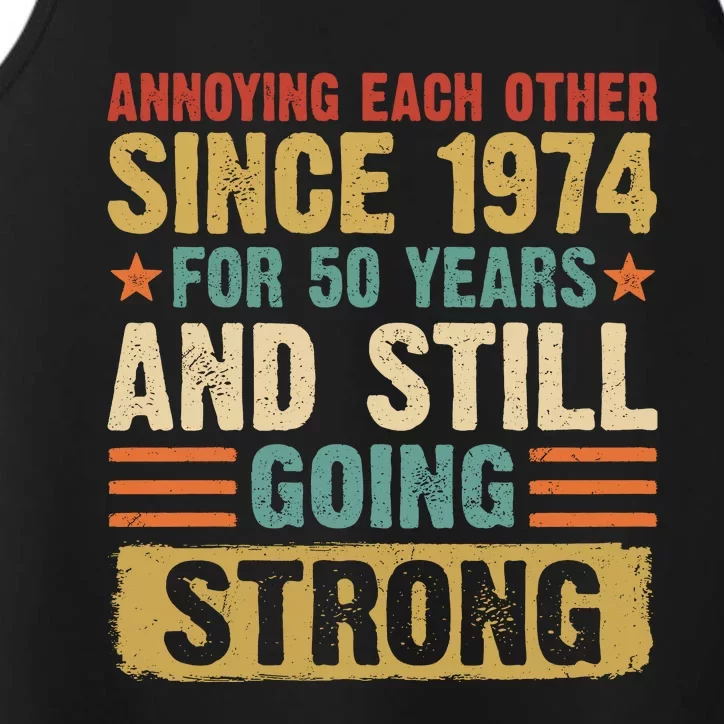 Annoying Each Other Since 1974 For 50 Years Performance Tank