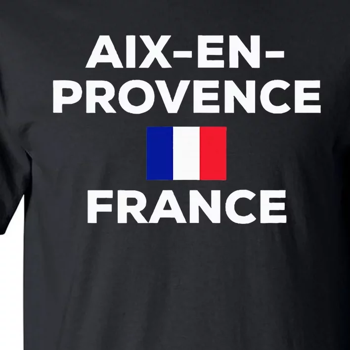 Aix En Provence France French Flag City Tourist Souvenir Tall T-Shirt