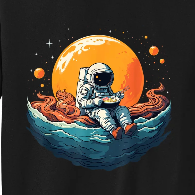 Astronaut Eats Ramen Anime Space Gifts Funny Space Ramen Tall Sweatshirt