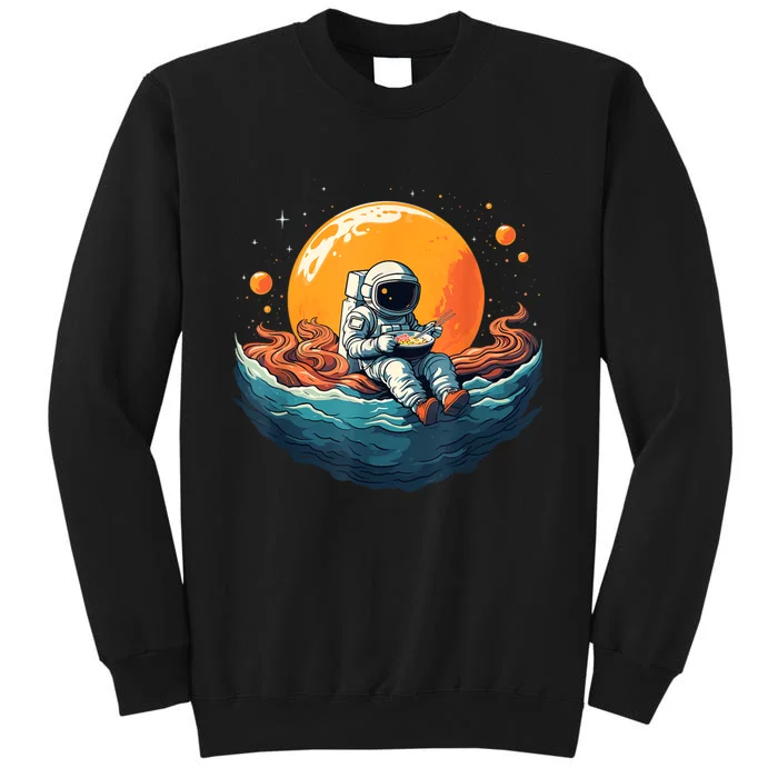 Astronaut Eats Ramen Anime Space Gifts Funny Space Ramen Tall Sweatshirt