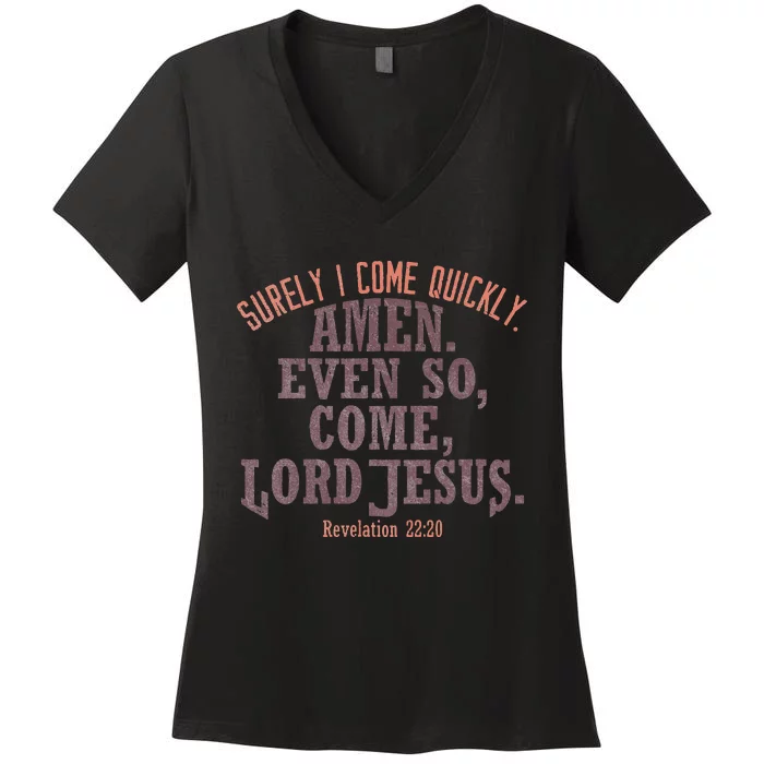 A Even So Come LORD Jesus Revelation Second Coming KJV Women's V-Neck T-Shirt