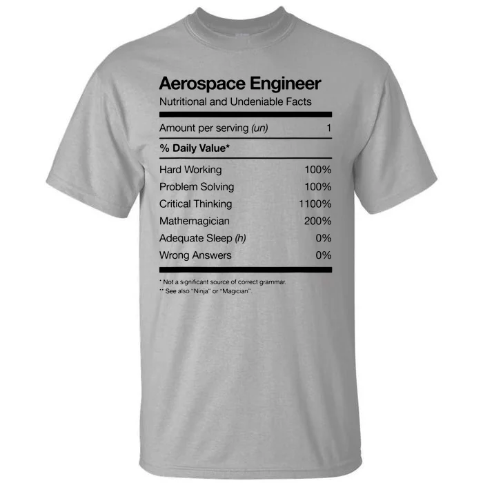 Aerospace Engineer Shirts Nutritional Facts Engineering Tall T-Shirt