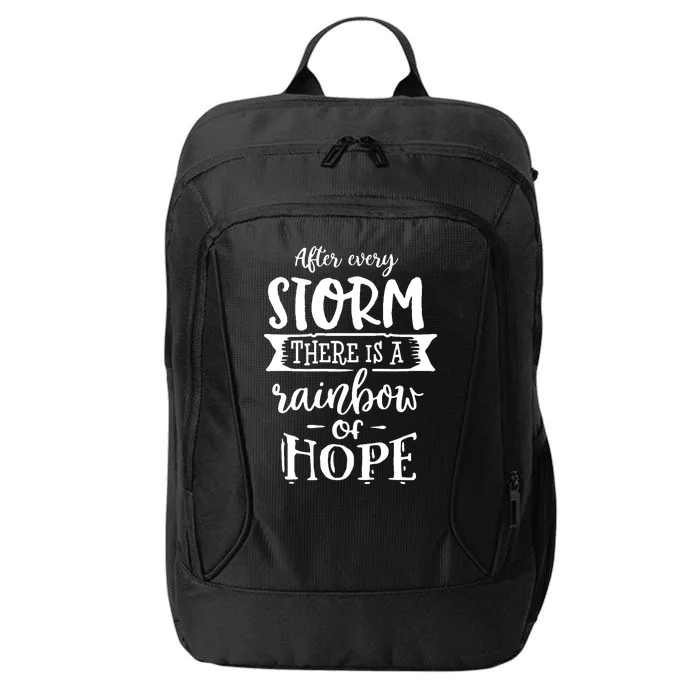 After Every Storm There's Is As Rainbow Of Hope City Backpack