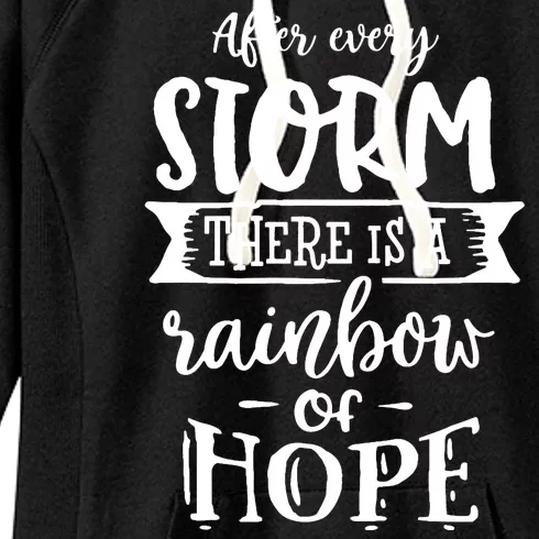 After Every Storm There's Is As Rainbow Of Hope Women's Fleece Hoodie