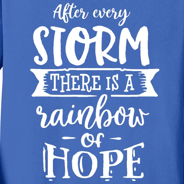 After Every Storm There's Is As Rainbow Of Hope Kids Long Sleeve Shirt