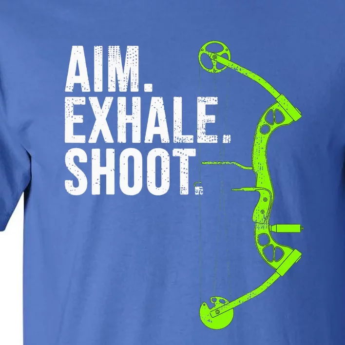 Aim Exhale Shoot Archery Bow Hunting Archer Tall T-Shirt