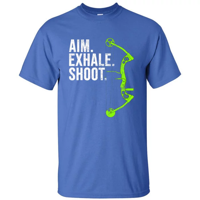 Aim Exhale Shoot Archery Bow Hunting Archer Tall T-Shirt