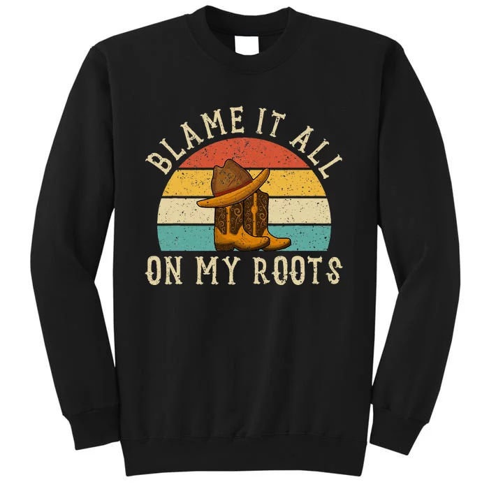 Accuse Everything To My Roots Country Music Tall Sweatshirt