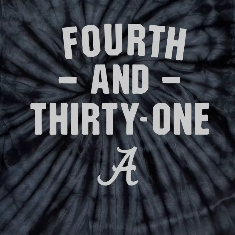 Alabama Football 4th And 31 Tie-Dye T-Shirt