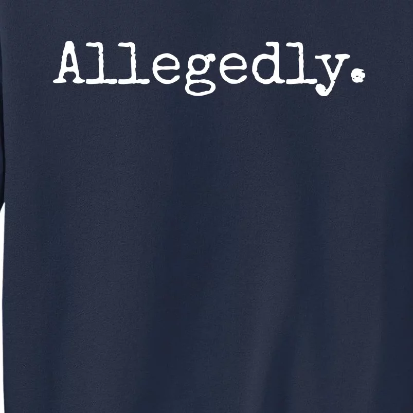 Allegedly Funny Attorney Funny Lawyer Sweatshirt