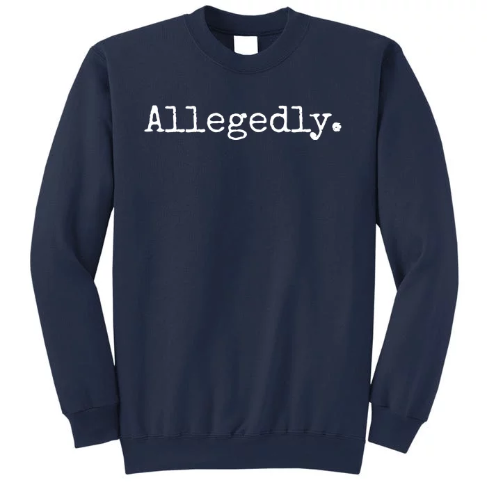 Allegedly Funny Attorney Funny Lawyer Sweatshirt