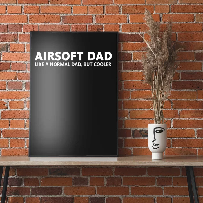 Airsoft Father Airsoft Dad Cool Gift Poster