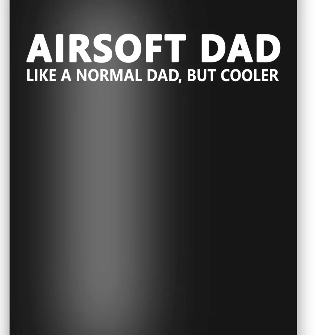 Airsoft Father Airsoft Dad Cool Gift Poster