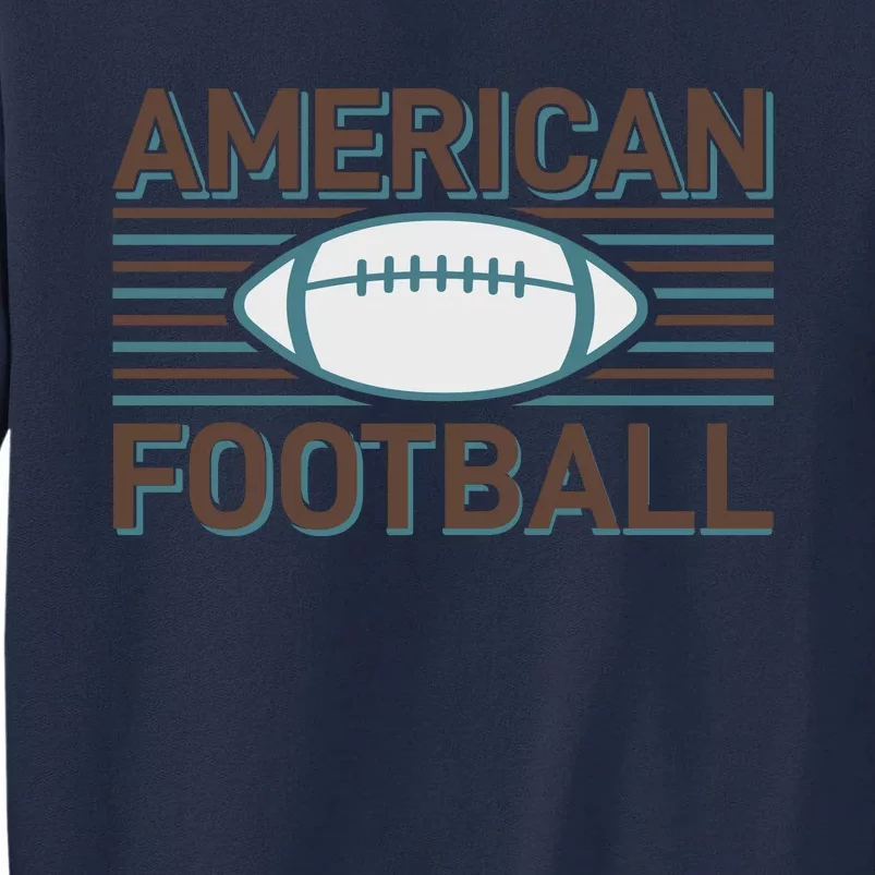 American Football Tall Sweatshirt